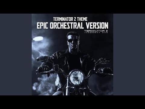 Terminator 2 Theme (EPIC ORCHESTRAL Version)
