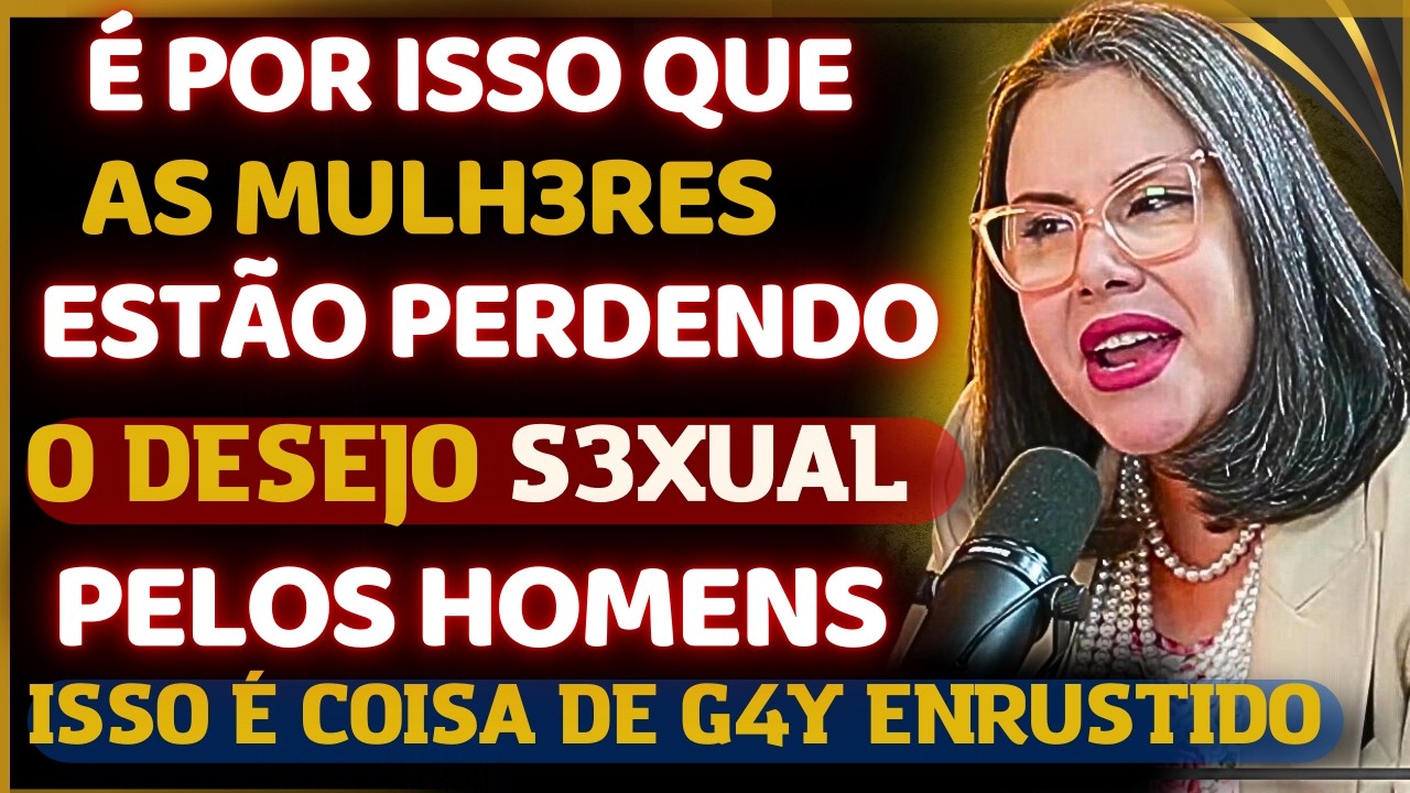 POR ISSO UMA MULH3R PERDE O DESEJO S3XUAL PELO HOMEM. É COISA DE G4Y ENRUSTIDO /PASTORA SARAH SHEEVA