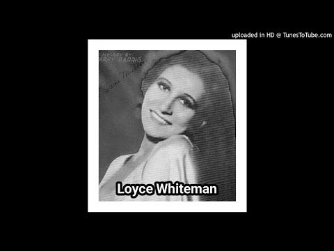 Loyce Whiteman : To Be Worthy Of You (1931) (with the Gus Arnheim Orchestra)