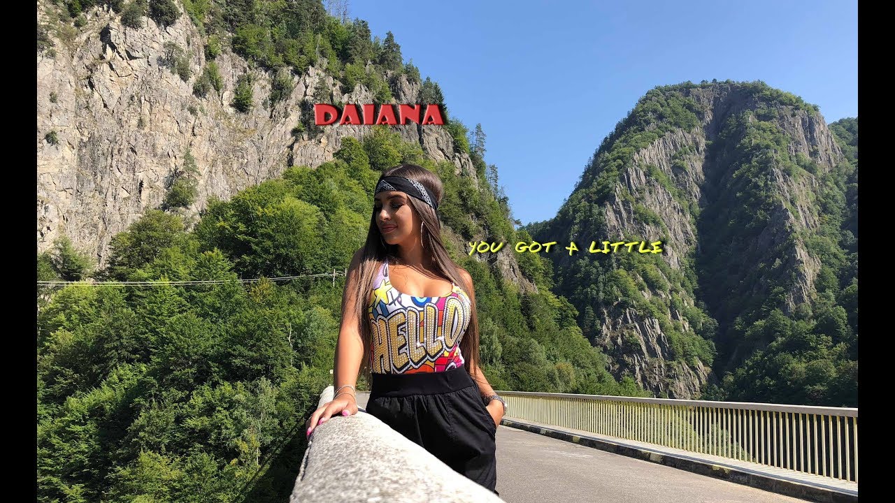 Daiana — You Got A Little