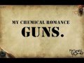 My Chemical Romance - "Gun." [Lyrics HQ]