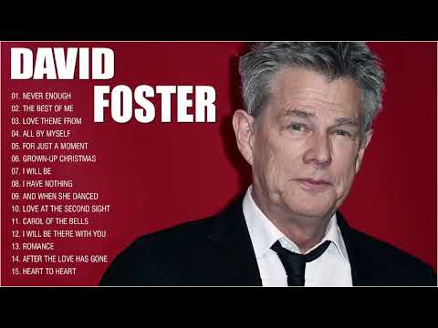 David Foster Greatest Hits Full Album - Best Duets Male and Female Songs 2023