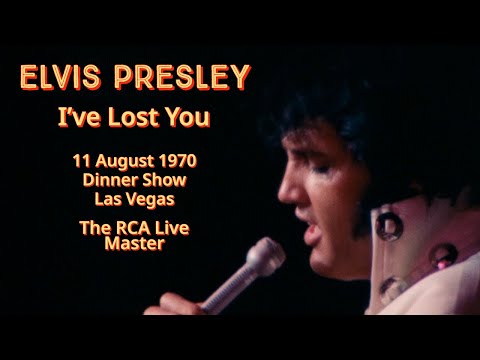 Elvis Presley - I've Lost You - 11 August 1970, Dinner Show - Re-edited with Stereo audio