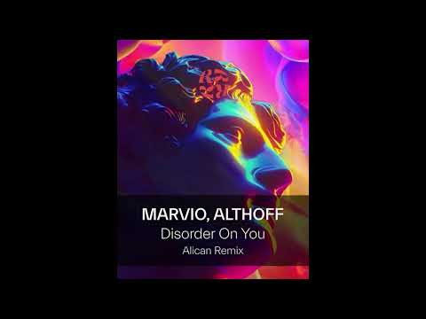 Althoff, Marvio - Disorder On You (Alican Remix)