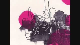 David Holmes - 69 Police (Kieran's Mix)