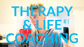 THERAPY & LIFE COACHING: MY EXPERIENCE