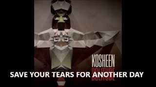 Kosheen - Save Your Tears [lyrics]