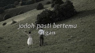 Download lagu jodoh pasti bertemu - afgan | speed up [tiktok version] mp3