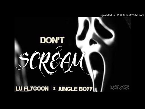 Jungle Boyy x Fly Goon - DON'T SCREAM