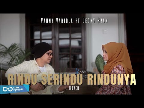 RINDU SERINDU RINDUNYA - SPOON (COVER BY VANNY VABIOLA FEAT DECKY RYAN)