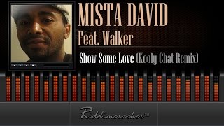 Mista David Feat. Walker - Show Some Love (Kooly Chat Remix) [Soca 2015]