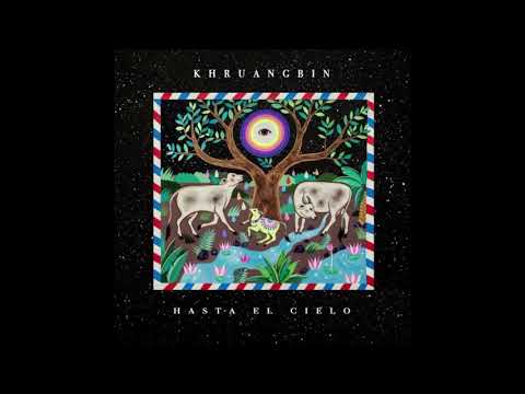 Khruangbin ‎– Hasta El Cielo (2019)