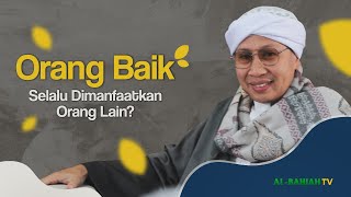 Download lagu Tanya Jawab: Orang Baik Selalu Dimanfaatkan Orang Lain? TERUSLAH BERBUAT BAIK - Buya Yahya mp3