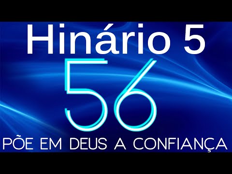 HINO 56 CCB - Põe em Deus a Confiança - HINÁRIO 5 COM LETRAS
