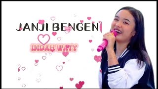 Download lagu JANJI BENGEN II INDAH WATY - Lirik Lagu TERBARU 2025 mp3