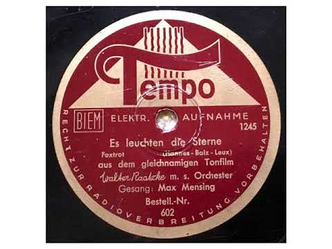Walter Raatzke & sein Orchester & Max Mensing - Es leuchten die Sterne