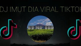 Download lagu DJ IMUT DIA VIRAL TIKTOK mp3 Download lagu DJ IMUT DIA VIRAL TIKTOK mp3