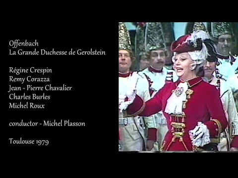 Offenbach - La Grande Duchesse de Gérolstein - Crespin, Corazza, Burles, M.Plasson -Toulouse - 1979