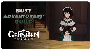 BUSY ADVENTURERS' GUILD (WORLD QUEST) - GENSHIN IMPACT