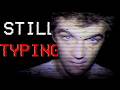 Who Is Typing Creepypasta