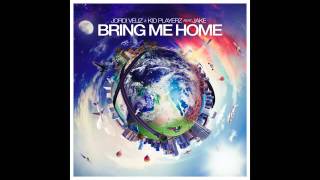 Jordi Veliz & Kid Playerz Feat. Jake - Bring Me Home