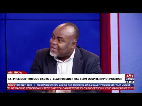 5-year presidential term: Is the NPP divided over the extension? — Wonder Madilo
