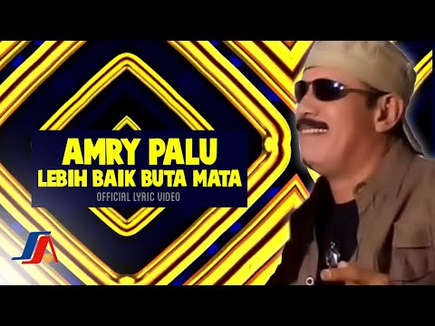 Amry Palu - Lebih Baik Buta Mata