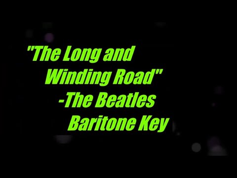 The Long and Winding Road by The Beatles Low Male Key Karaoke