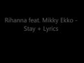 Rihanna feat. Mikky Ekko - Stay + Lyrics 