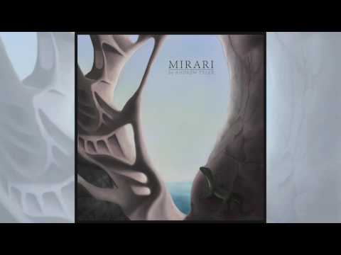 Mirari - Andrew Tyler - Full Album (2016)