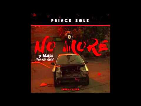 Prince Sole   No More Feat  Iamsu! & The Kid Ryan