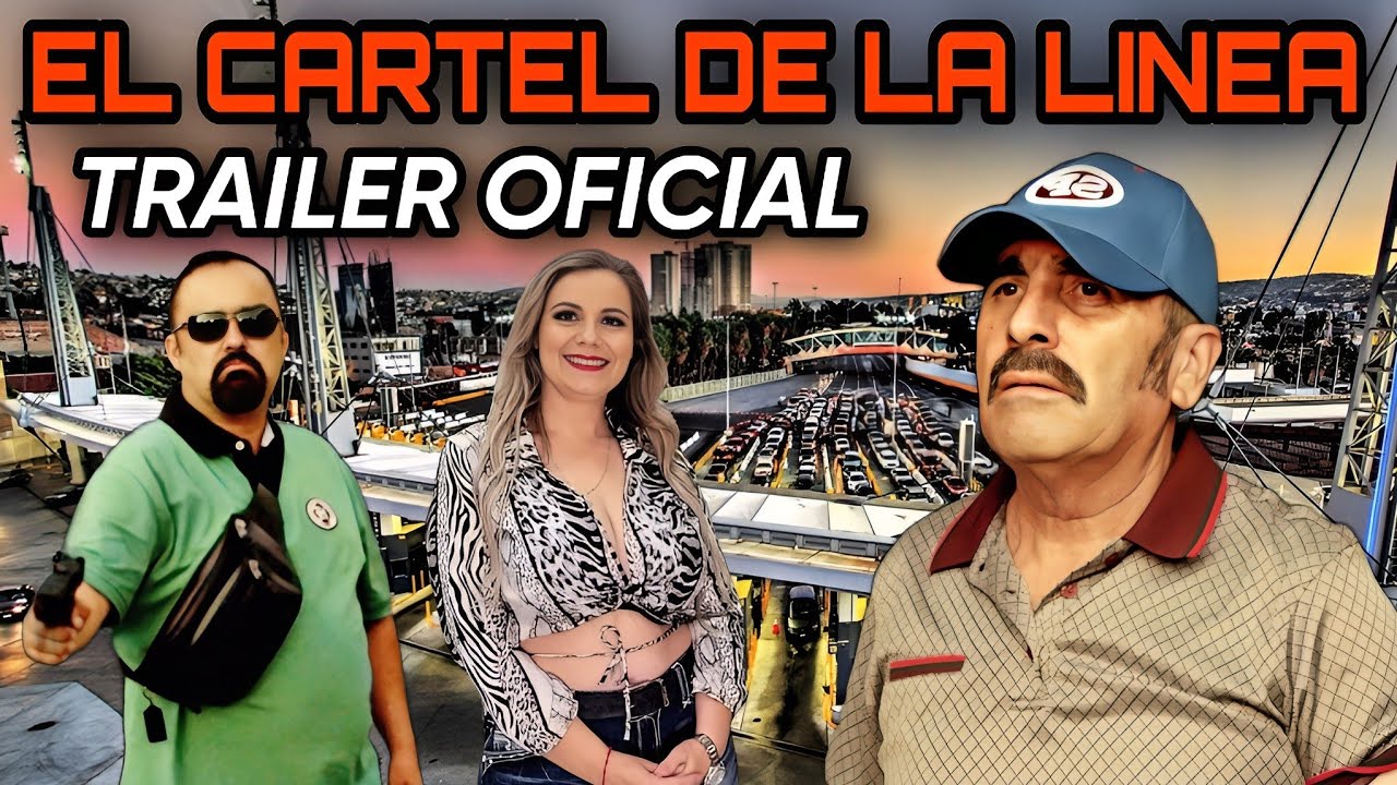 🎬 Trailer Oficial: EL CARTEL DE LA LINEA @HuizarTV