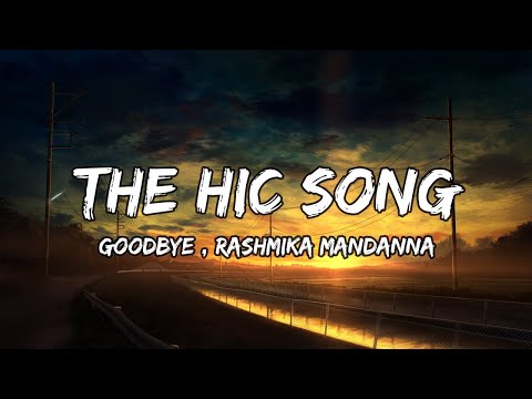 The Hic Song Lyrics | Goodbye| Rashmika Mandanna | Amit Trivedi, Sharvi Y, Rupali M, Vikas B #lyrics