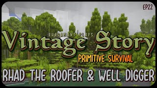 Rhad the Roofer & Well Digger in Vintage Story Primitive Survival - Surviving Wilderness // EP22