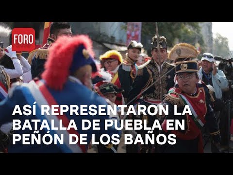 Se conmemora la Batalla de Puebla en Peñón de los Baños, en CDMX - Las Noticias