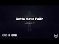Gotta Have Faith (Hebrews 11) | The Bridge College Ministry | Pastor PJ Berner