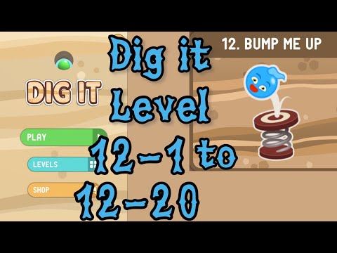 Dig it Level 12-1 to 12-20 | Bump me up | Chapter 12 level 1-20 Solution Walkthrough