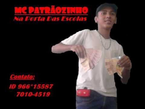 Mc Patrãozinho na porta das escola