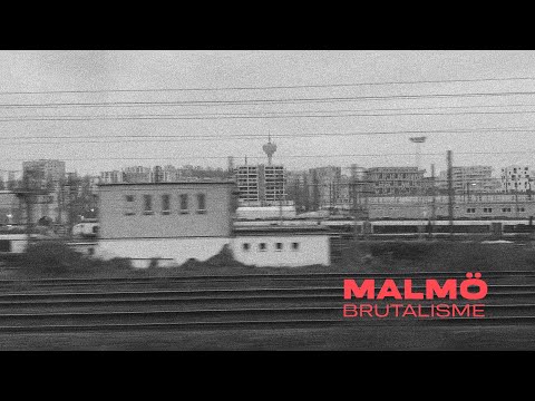 Malmö - Brutalisme (Music Video)