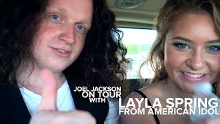 ON TOUR With LAYLA SPRING from AMERICAN IDOL!!!