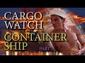 CARGO WATCH ON A CONTAINER SHIP PART 1 STEVEDORES ON BOARD