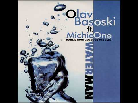 Olav Basoski Ft. Michie One - Waterman ( Karl B Bootleg Club Mix )