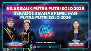 Kilas Balik & Pengalaman Putra Putri Solo 2025, Promosi & Ajakan Pemilihan Putra Putri Solo 2026