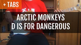 Arctic Monkeys - D is for Dangerous (Bass Cover with TABS!)