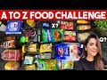 I Ate Food ONLY In Alphabetical Order A To Z Food For 24 Hours Challenge Heli Ved