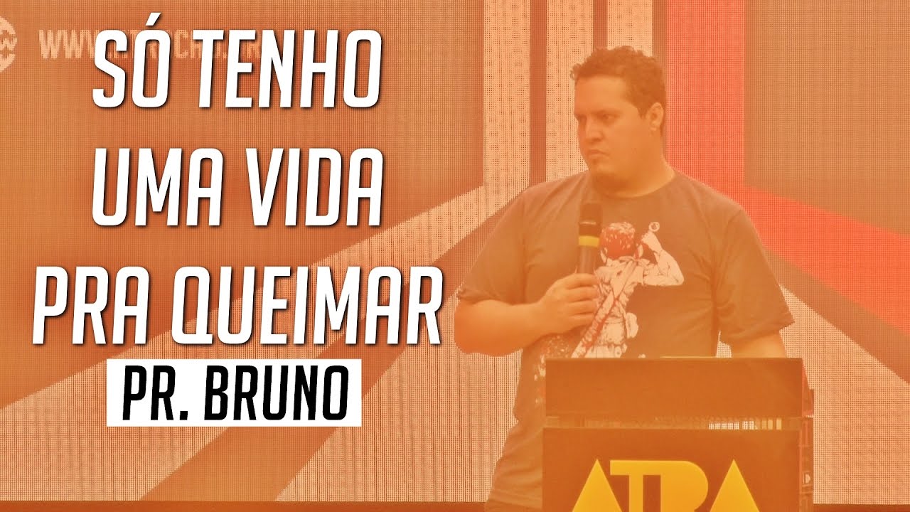 SÓ TENHO UMA VIDA PARA QUEIMAR - Pr. Brunão  (Banda Morada) - Atração - Pregação completa