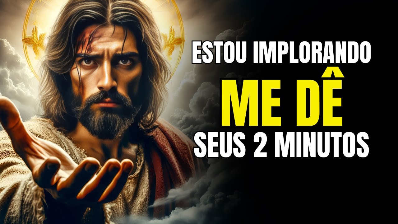 Mensagem de Deus ➨ Por Favor, Dedique Apenas 2 Minutos | Um Recado Especial de Deus Para Você