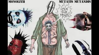 Mudvayne: Monolith / Mutatis Mutandis