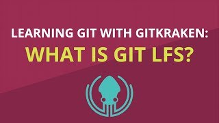 What is Git LFS? [Advanced Git Tutorial]