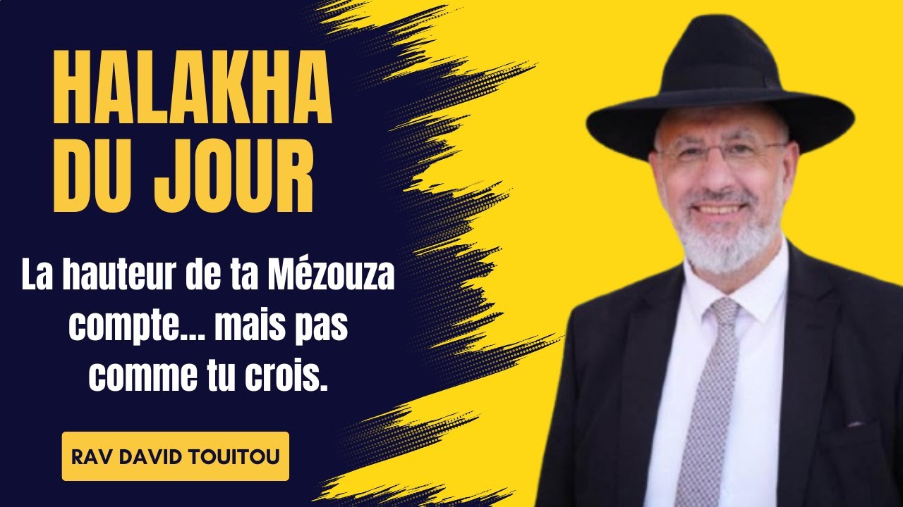 📜 La hauteur de ta Mézouza compte… mais pas comme tu crois.